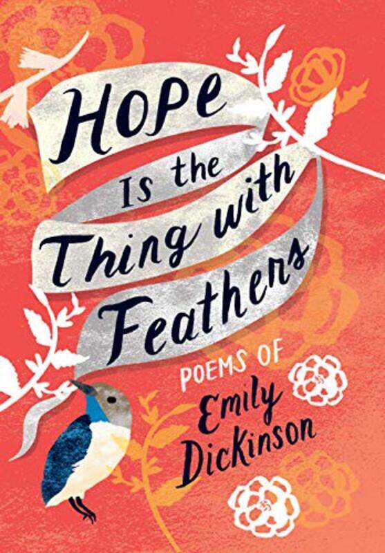Hope Is The Thing With Feathers The Complete Poems Of Emily Dickinson By Dickinson, Emily - Hardcover
Hope Is The Thing With Feathers The Complete Poems Of Emily Dickinson By Dickinson, Emily - Hardcover