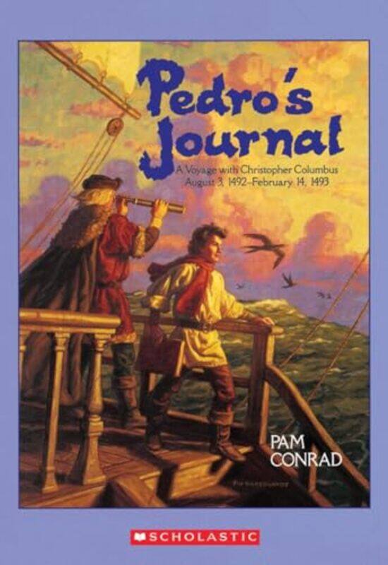 Pedros Journal A Voyage With Christopher Columbus August 3 1492February 14 1493 By Conrad, Pam - Koeppen, Peter -Paperback
Pedros Journal A Voyage With Christopher Columbus August 3 1492February 14 1493 By Conrad, Pam - Koeppen, Peter -Paperback