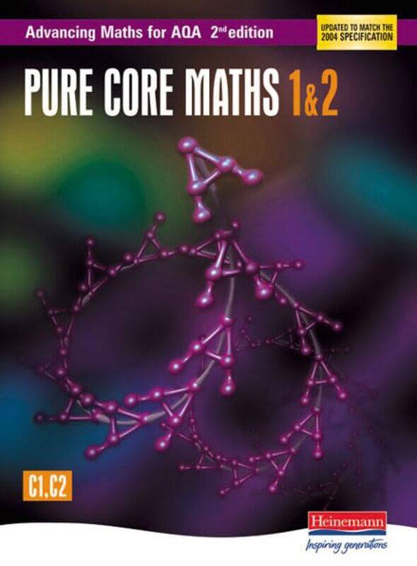 Advancing Maths for AQA Pure Core 1 and 2 2nd Edition C1 and C2 by Sam BoardmanTed GrahamRoger WilliamsonDavid PearsonTony CloughDavid EvansMaureen Ni
Advancing Maths for AQA Pure Core 1 and 2 2nd Edition C1 and C2 by Sam BoardmanTed GrahamRoger WilliamsonDavid PearsonTony CloughDavid EvansMaureen Ni