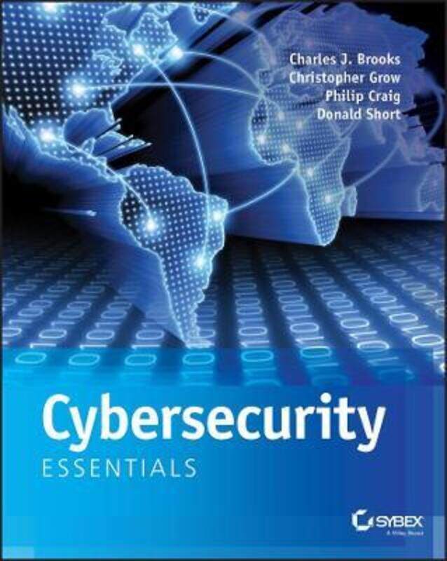 Cybersecurity Essentials.paperback,By :Brooks, Charles J. - Grow, Christopher - Craig, Philip - Short, Donald D.
Cybersecurity Essentials.paperback,By :Brooks, Charles J. - Grow, Christopher - Craig, Philip - Short, Donald D.