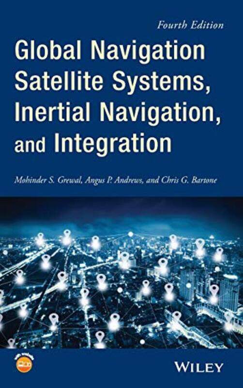 Global Navigation Satellite Systems Inertial Navigation And Integration By Mohinder S. College...Hardcover
Global Navigation Satellite Systems Inertial Navigation And Integration By Mohinder S. College...Hardcover