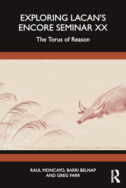Exploring Lacan’s Encore Seminar XX by Raul MoncayoBarri BelnapGreg Archivist of thw Episcopal Church, Connecticut, USA Farr-Paperback
Exploring Lacan’s Encore Seminar XX by Raul MoncayoBarri BelnapGreg Archivist of thw Episcopal Church, Connecticut, USA Farr-Paperback