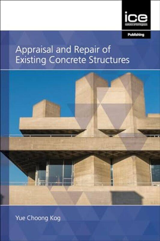 Appraisal And Repair Of Existing Concrete Structures by Yue Choong Kog-Hardcover
Appraisal And Repair Of Existing Concrete Structures by Yue Choong Kog-Hardcover