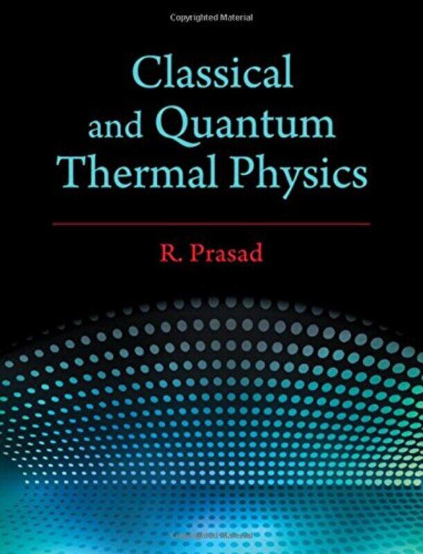 Classical and Quantum Thermal Physics by Nick CouldryAndreas University of Bremen Hepp-Hardcover
Classical and Quantum Thermal Physics by Nick CouldryAndreas University of Bremen Hepp-Hardcover