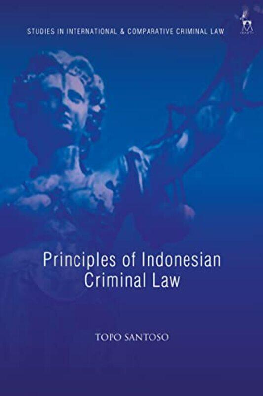 Principles of Indonesian Criminal Law by Topo University of Indonesia Santoso-Hardcover
Principles of Indonesian Criminal Law by Topo University of Indonesia Santoso-Hardcover
