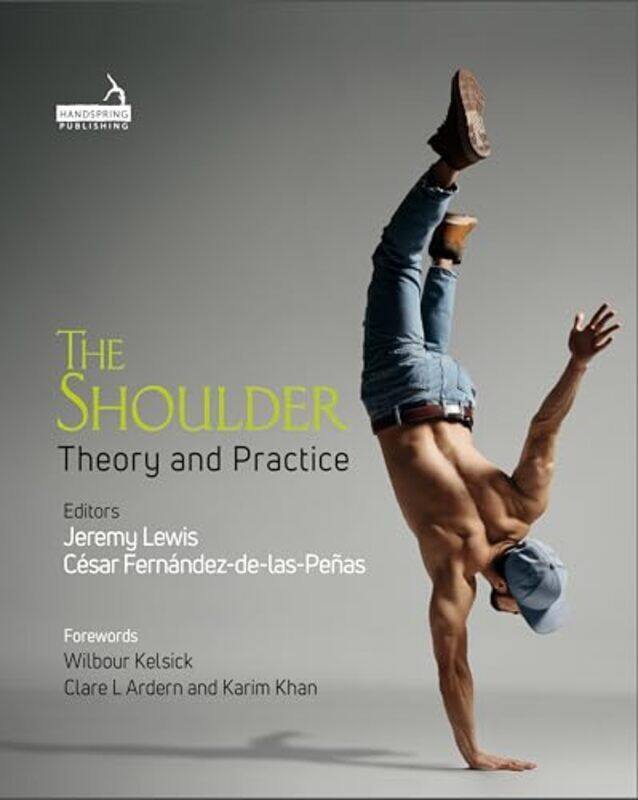 The Shoulder: Theory And Practice By Fernandez-De-Las-Penas, Cesar - Lewis, Jeremy Hardcover
The Shoulder: Theory And Practice By Fernandez-De-Las-Penas, Cesar - Lewis, Jeremy Hardcover