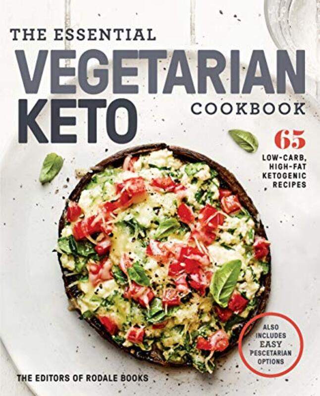 The Essential Vegetarian Keto Cookbook: 65 Low-Carb, High-Fat, Plant-Based Recipes , Paperback by Editors of Rodale Books
The Essential Vegetarian Keto Cookbook: 65 Low-Carb, High-Fat, Plant-Based Recipes , Paperback by Editors of Rodale Books
