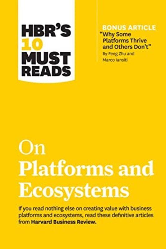 Hbrs 10 Must Reads On Platforms And Ecosystems By Review Harvard Business Paperback
Hbrs 10 Must Reads On Platforms And Ecosystems By Review Harvard Business Paperback