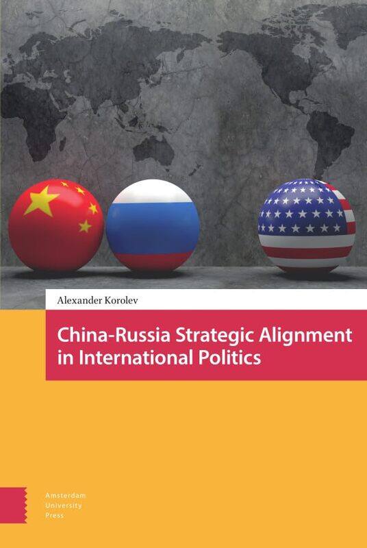 ChinaRussia Strategic Alignment in International Politics by Alexander Korolev-Hardcover
ChinaRussia Strategic Alignment in International Politics by Alexander Korolev-Hardcover