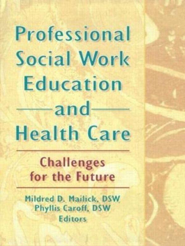 Professional Social Work Education and Health Care by Joanna Brundle-Hardcover
Professional Social Work Education and Health Care by Joanna Brundle-Hardcover