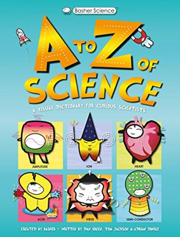 Basher Science An A to Z of Science by Anna Georgetown University De FinaSabina Binghamton University Perrino-Paperback
Basher Science An A to Z of Science by Anna Georgetown University De FinaSabina Binghamton University Perrino-Paperback