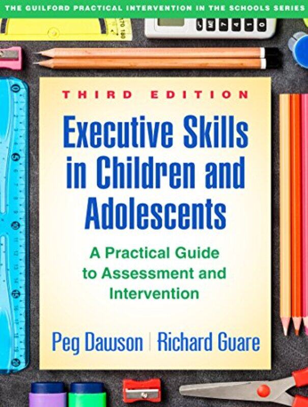 Executive Skills in Children and Adolescents Third Edition by Peg DawsonRichard Guare-Paperback
Executive Skills in Children and Adolescents Third Edition by Peg DawsonRichard Guare-Paperback