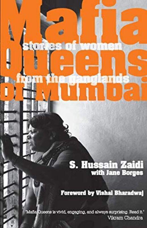 Mafia Queens of Mumbai: Women Who Ruled the Ganglands,Paperback by Zaidi, Hussain S. - Borges, Jane
Mafia Queens of Mumbai: Women Who Ruled the Ganglands,Paperback by Zaidi, Hussain S. - Borges, Jane