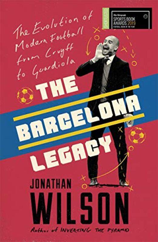 The Barcelona Legacy Guardiola Mourinho And The Fight For Footballs Soul by Wilson, Jonathan..Paperback
The Barcelona Legacy Guardiola Mourinho And The Fight For Footballs Soul by Wilson, Jonathan..Paperback