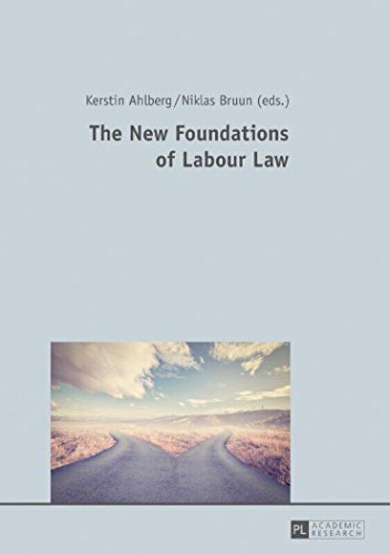 The New Foundations of Labour Law by Kerstin AhlbergNiklas Bruun-Hardcover
The New Foundations of Labour Law by Kerstin AhlbergNiklas Bruun-Hardcover