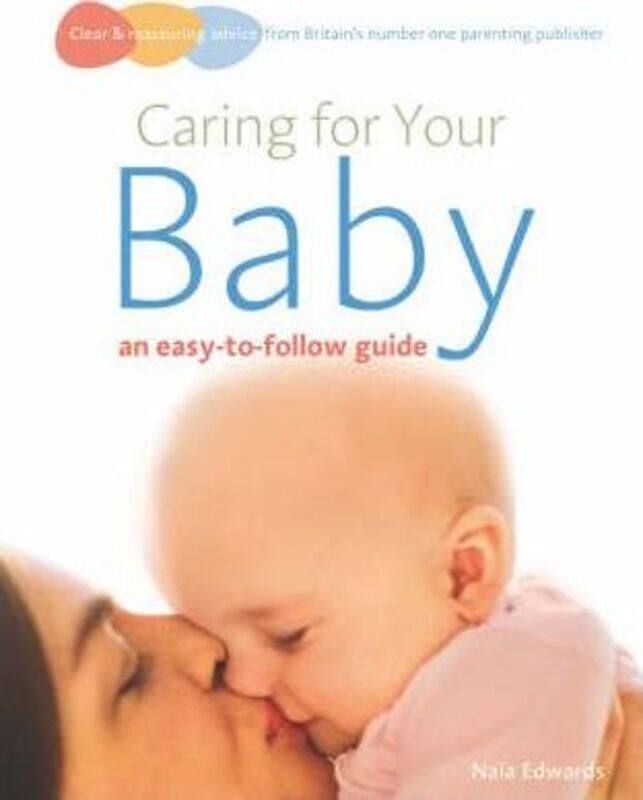 Caring for Your Baby: An Easy-to-follow Guide (Easy to Follow Guide).paperback,By :Naia Edwards
Caring for Your Baby: An Easy-to-follow Guide (Easy to Follow Guide).paperback,By :Naia Edwards