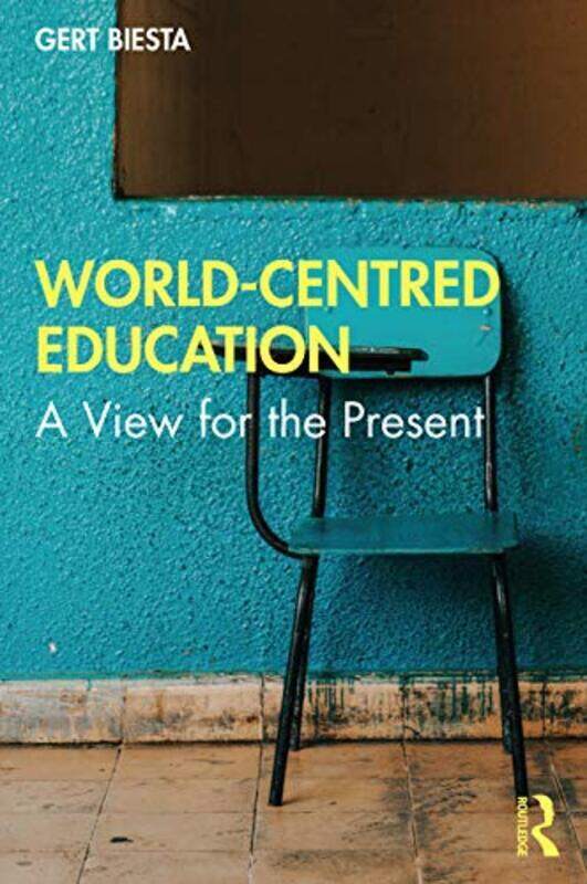 Worldcentred Education A View For The Present By Biesta, Gert (Maynooth University, Ireland And University Of Edinburgh, Uk) - Paperback
Worldcentred Education A View For The Present By Biesta, Gert (Maynooth University, Ireland And University Of Edinburgh, Uk) - Paperback