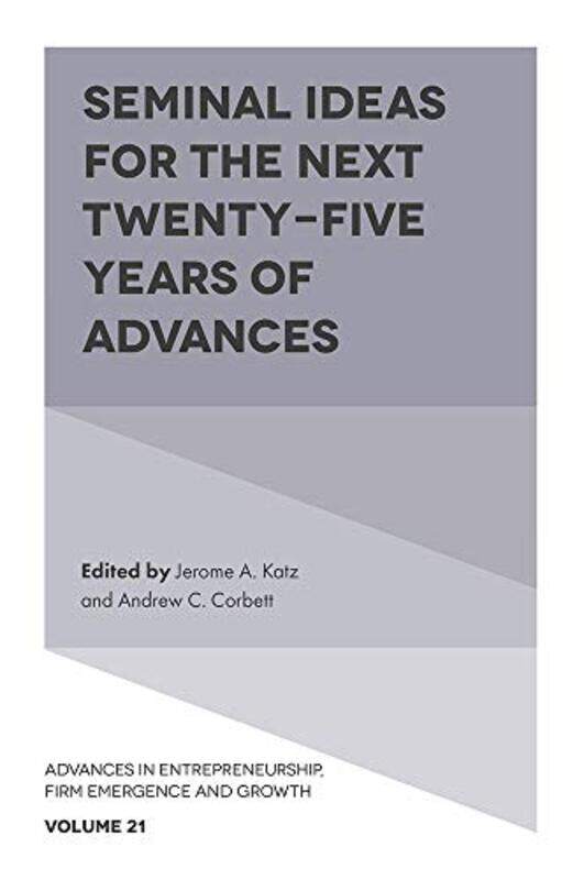 Seminal Ideas for the Next TwentyFive Years of Advances by Jerome A Saint Louis University, USA KatzAndrew C Babson College, USA Corbett-Hardcover
Seminal Ideas for the Next TwentyFive Years of Advances by Jerome A Saint Louis University, USA KatzAndrew C Babson College, USA Corbett-Hardcover