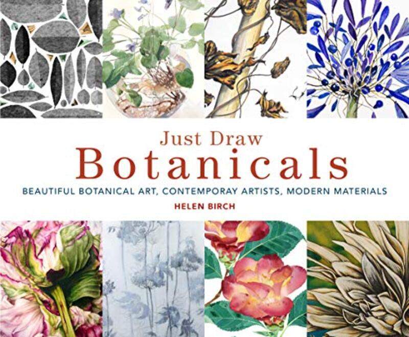 Just Draw Botanicals: Beautiful Botanical Art, Contemporary Artists, Modern Materials,Paperback by Birch, Helen
Just Draw Botanicals: Beautiful Botanical Art, Contemporary Artists, Modern Materials,Paperback by Birch, Helen