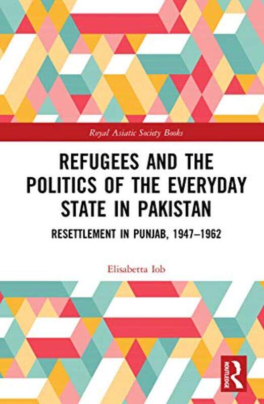 Refugees and the Politics of the Everyday State in Pakistan by Elisabetta Iob-Hardcover
Refugees and the Politics of the Everyday State in Pakistan by Elisabetta Iob-Hardcover