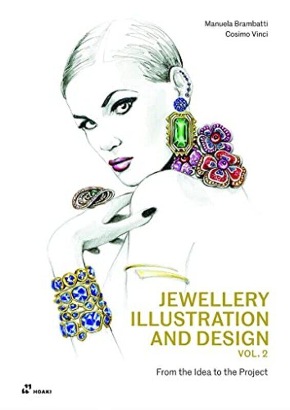 Jewellery Illustration And Design Vol.2 From The Idea To The Project By Brambatti, Manuela - Cosimo, Vinci Paperback
Jewellery Illustration And Design Vol.2 From The Idea To The Project By Brambatti, Manuela - Cosimo, Vinci Paperback