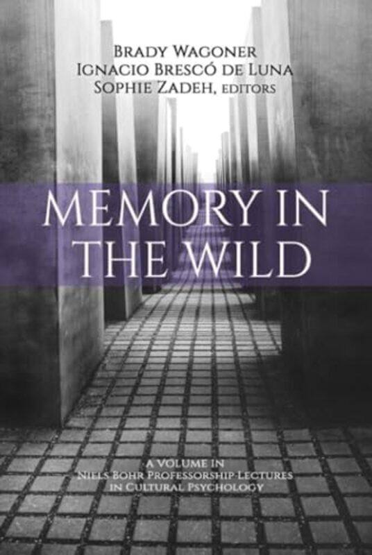 Memory in the Wild by Brady WagonerIgnacio Bresco de LunaSophie Zadeh-Hardcover
Memory in the Wild by Brady WagonerIgnacio Bresco de LunaSophie Zadeh-Hardcover