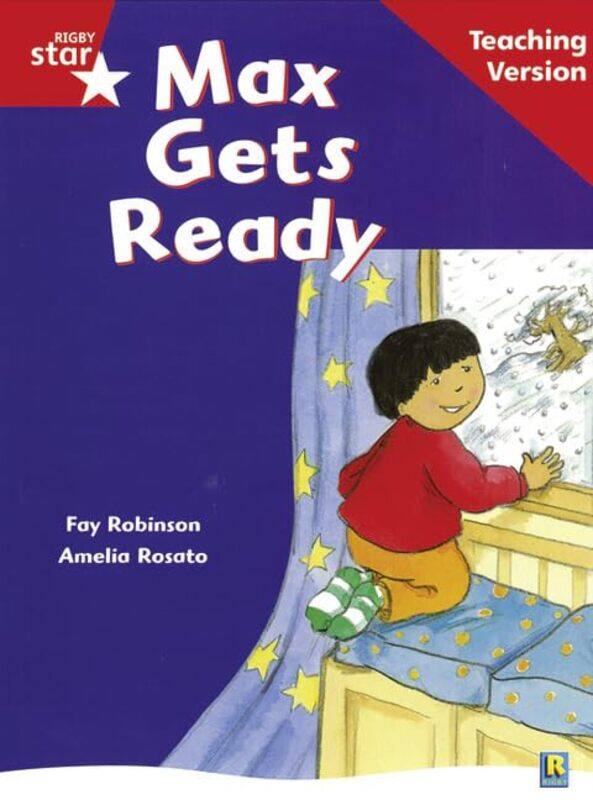 Rigby Star Guided Reading Red Level Max Gets Ready Teaching Version by Lisa Underwood-Paperback
Rigby Star Guided Reading Red Level Max Gets Ready Teaching Version by Lisa Underwood-Paperback