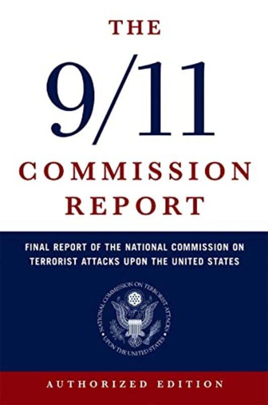 The 9/11 Commission Report Final Report Of The National Commission On Terrorist Attacks Up. By National Commission on Terrorist Attacks Paperback
The 9/11 Commission Report Final Report Of The National Commission On Terrorist Attacks Up. By National Commission on Terrorist Attacks Paperback