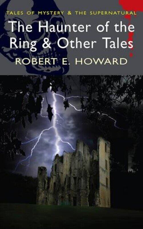 Haunter of the Ring & Other Tales (Tales of Mystery & the Supernatural), Paperback Book, By: Robert E. Howard
Haunter of the Ring & Other Tales (Tales of Mystery & the Supernatural), Paperback Book, By: Robert E. Howard