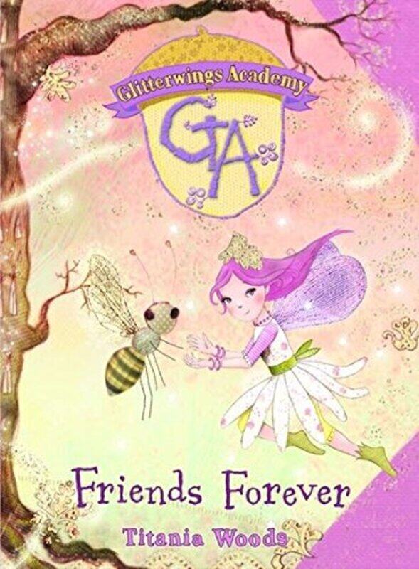 Glitterwings Academy: Friends Forever No. 3 (Glitterwings Academy 3), Hardcover Book, By: TItania Woods
Glitterwings Academy: Friends Forever No. 3 (Glitterwings Academy 3), Hardcover Book, By: TItania Woods