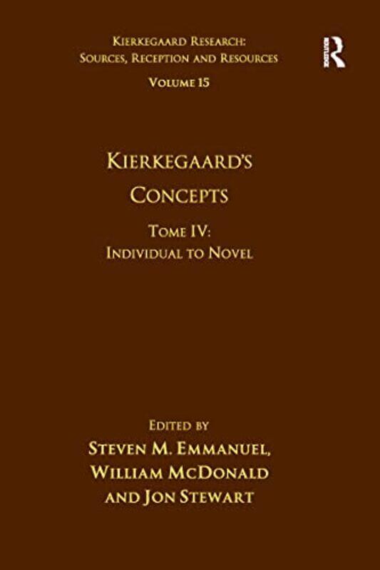 Volume 15 Tome Iv Kierkegaards Concepts by Steven M EmmanuelWilliam McDonaldJon Stewart-Paperback
Volume 15 Tome Iv Kierkegaards Concepts by Steven M EmmanuelWilliam McDonaldJon Stewart-Paperback