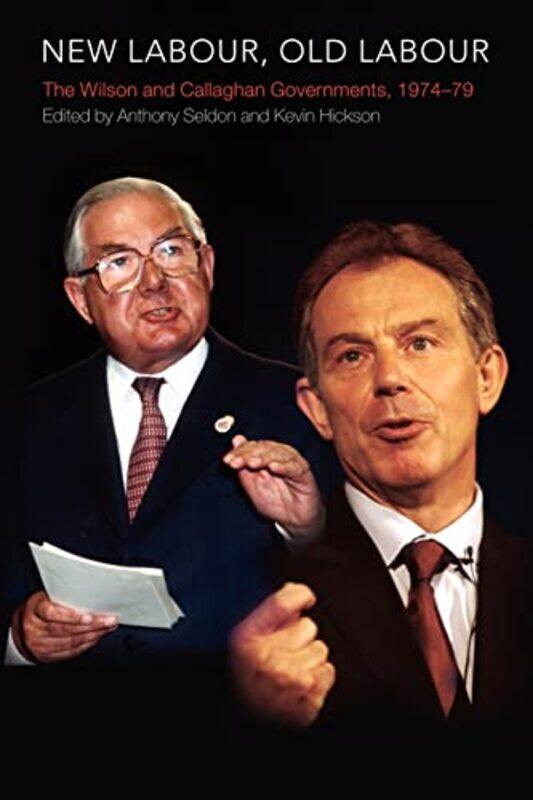 New Labour Old Labour by Kevin University of Liverpool, UK HicksonAnthony Seldon-Paperback
New Labour Old Labour by Kevin University of Liverpool, UK HicksonAnthony Seldon-Paperback
