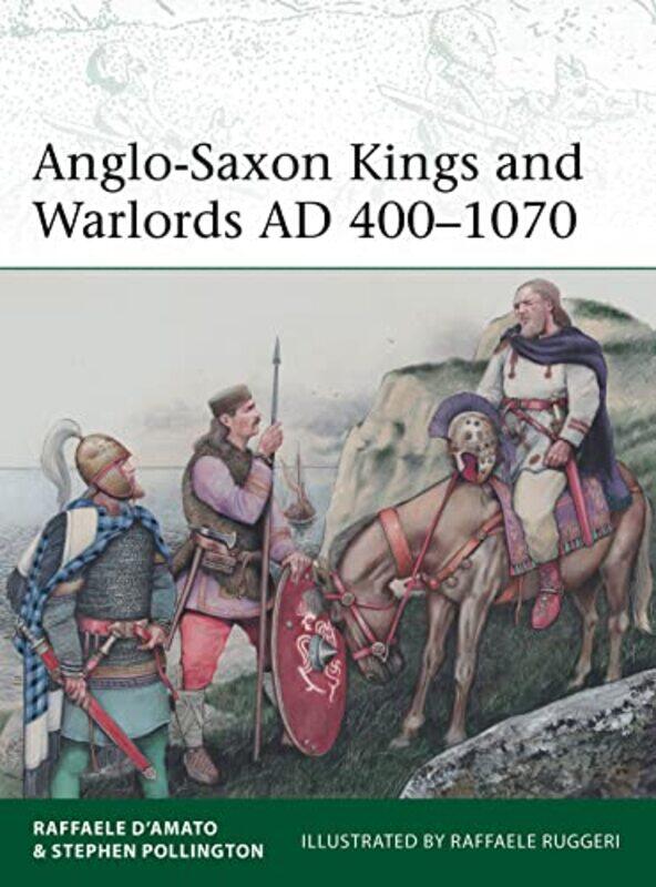 Anglosaxon Kings And Warlords Ad 4001070 By Dr Raffaele D’Amatos...Paperback
Anglosaxon Kings And Warlords Ad 4001070 By Dr Raffaele D’Amatos...Paperback