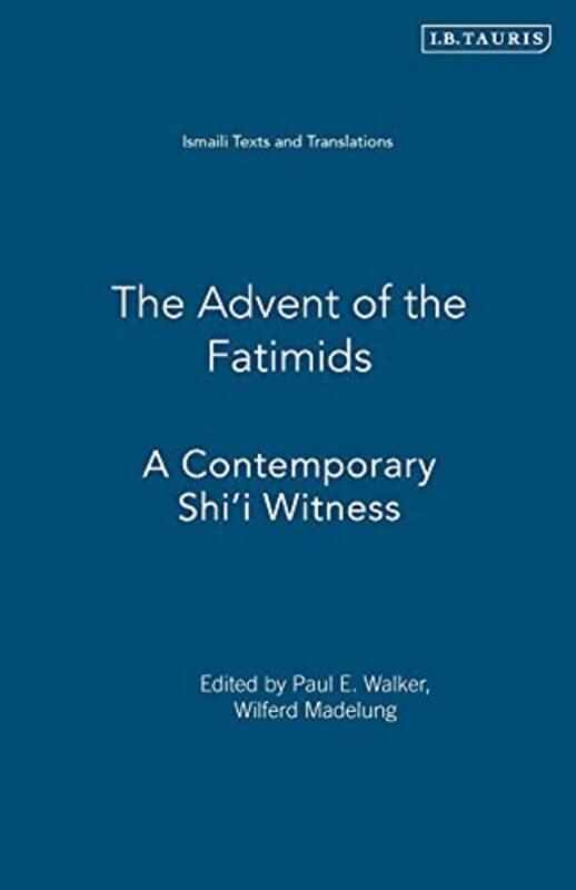 The Advent of the Fatimids: A Contemporary ShiI Witness (Ismaili Texts & Translations S.) A Contemporary Shii Witness , Paperback by Madelung, Wilferd
The Advent of the Fatimids: A Contemporary ShiI Witness (Ismaili Texts & Translations S.) A Contemporary Shii Witness , Paperback by Madelung, Wilferd