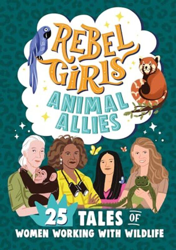 Rebel Girls Animal Allies 25 Tales of Women Working with Wildlife by Raymond Cooper-Paperback
Rebel Girls Animal Allies 25 Tales of Women Working with Wildlife by Raymond Cooper-Paperback