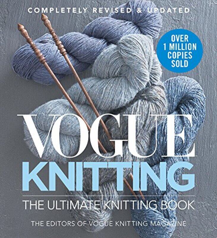 Vogue Knitting The Ultimate Knitting Book: Revised and Updated , Hardcover by Vogue Knitting Magazine
Vogue Knitting The Ultimate Knitting Book: Revised and Updated , Hardcover by Vogue Knitting Magazine
