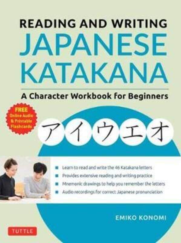 Reading and Writing Japanese Katakana: A Character Workbook for Beginners (Audio Download & Printabl
Reading and Writing Japanese Katakana: A Character Workbook for Beginners (Audio Download & Printabl