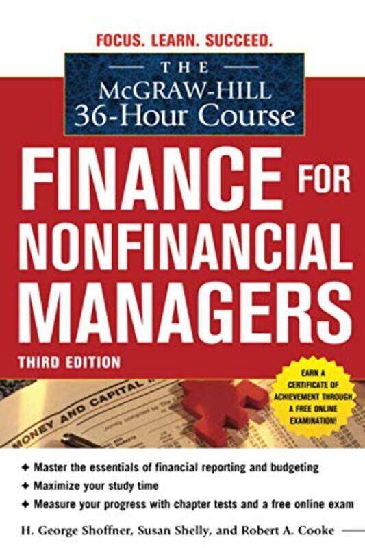The Mcgrawhill 36Hour Course Finance For Nonfinancial Managers 3/E Mcgrawhill 36Hour Courses By H. George Shoffner Paperback
The Mcgrawhill 36Hour Course Finance For Nonfinancial Managers 3/E Mcgrawhill 36Hour Courses By H. George Shoffner Paperback