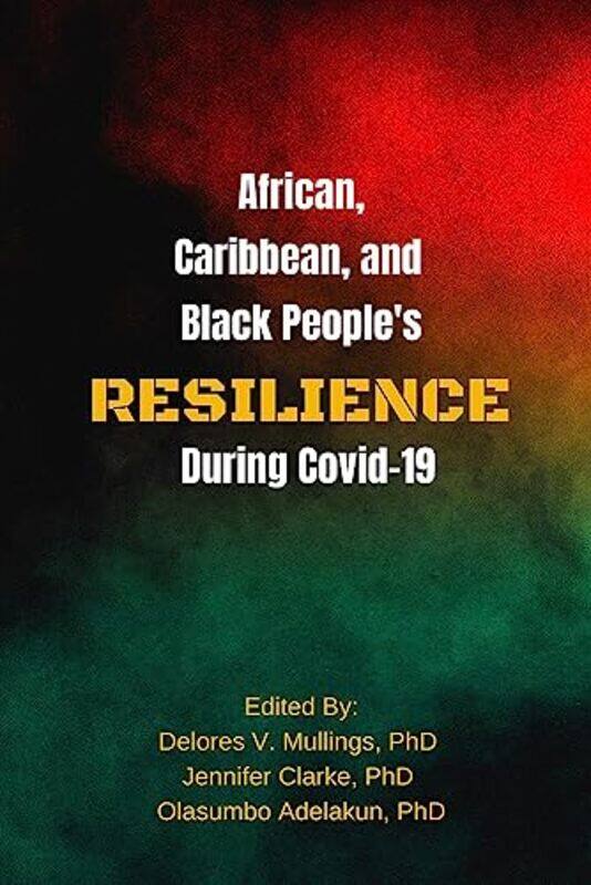 African Caribbean and Black Peoples Reselience During Covid 19 by Andrej MD PhD Associate Professor of Radiology Thomas Jefferson University Hospital
African Caribbean and Black Peoples Reselience During Covid 19 by Andrej MD PhD Associate Professor of Radiology Thomas Jefferson University Hospital