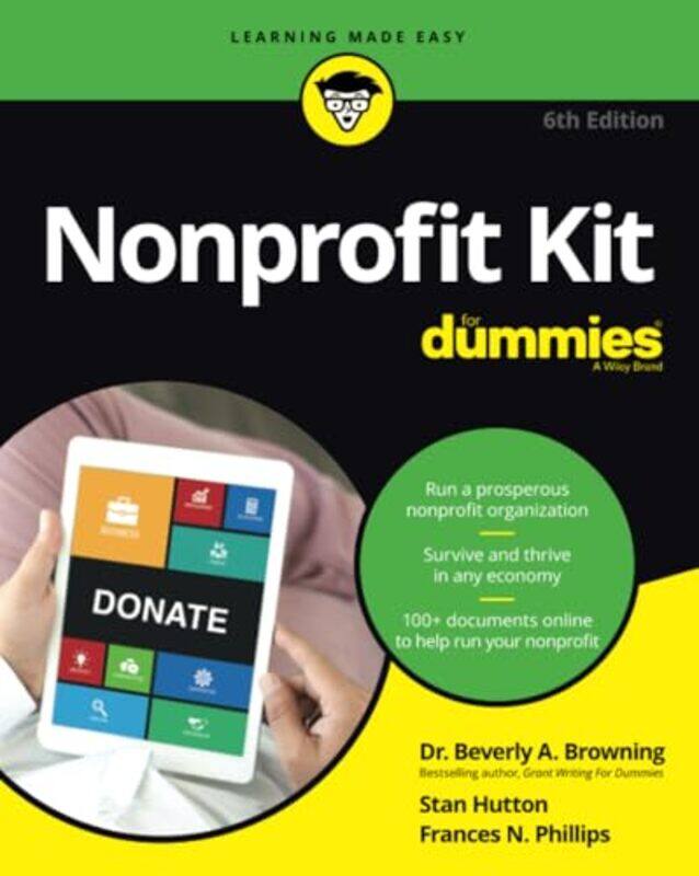 Nonprofit Kit For Dummies by Beverly A BrowningStan HuttonFrances N San Francisco State University, CA Phillips-Paperback
Nonprofit Kit For Dummies by Beverly A BrowningStan HuttonFrances N San Francisco State University, CA Phillips-Paperback