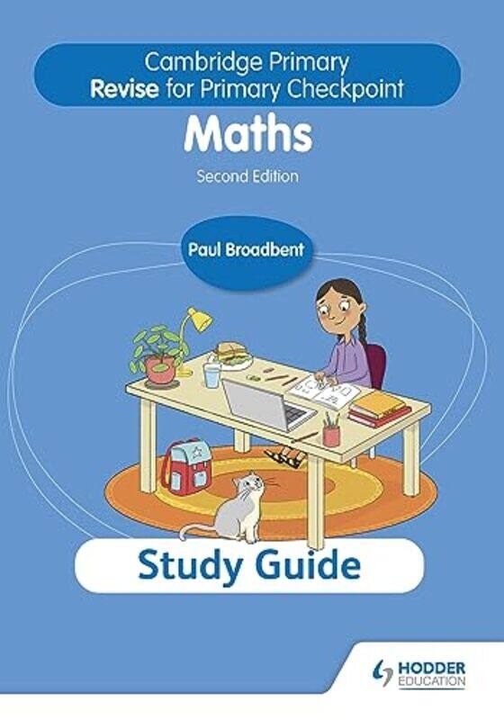 Cambridge Primary Revise for Primary Checkpoint Mathematics Study Guide 2nd edition by Paul Broadbent-Paperback
Cambridge Primary Revise for Primary Checkpoint Mathematics Study Guide 2nd edition by Paul Broadbent-Paperback