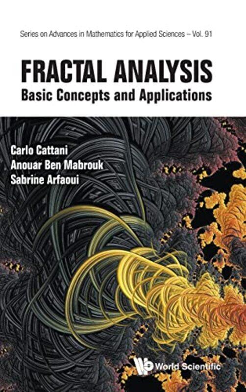 Fractal Analysis Basic Concepts And Applications by Oceane LaissoukEstelle Modot-Hardcover
Fractal Analysis Basic Concepts And Applications by Oceane LaissoukEstelle Modot-Hardcover
