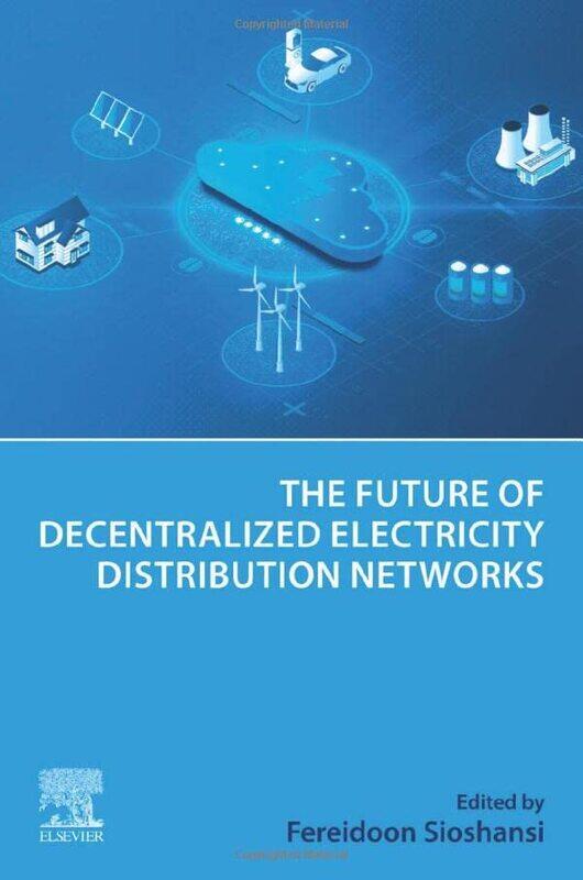 The Future of Decentralized Electricity Distribution Networks by David Wilson-Paperback
The Future of Decentralized Electricity Distribution Networks by David Wilson-Paperback
