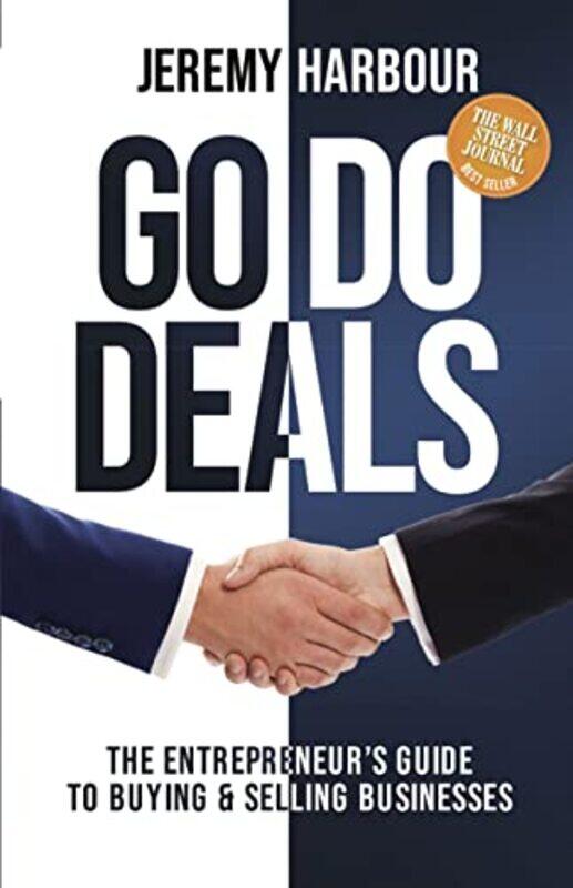 Go Do Deals The Entrepreneurs Guide To Buying & Selling Businesses By Harbour Jeremy Paperback
Go Do Deals The Entrepreneurs Guide To Buying & Selling Businesses By Harbour Jeremy Paperback