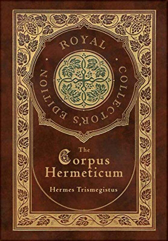 The Corpus Hermeticum Royal Collectors Edition Case Laminate Hardcover with Jacket by Hermes Trismegistus-Hardcover
The Corpus Hermeticum Royal Collectors Edition Case Laminate Hardcover with Jacket by Hermes Trismegistus-Hardcover