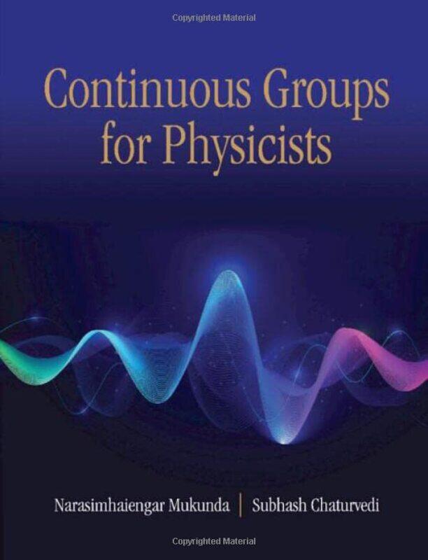 Continuous Groups for Physicists by Narasimhaiengar MukundaSubhash Chaturvedi-Hardcover
Continuous Groups for Physicists by Narasimhaiengar MukundaSubhash Chaturvedi-Hardcover