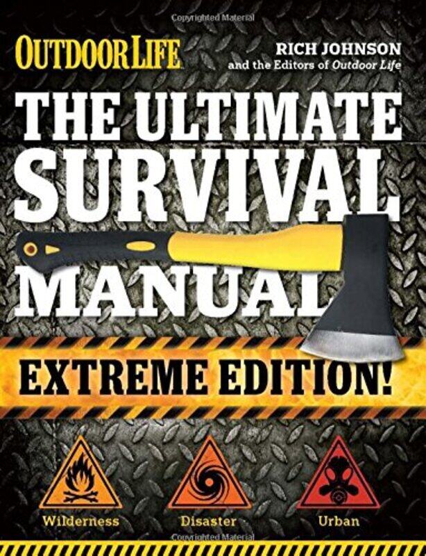 The Ultimate Survival Manual (Outdoor Life Extreme Edition): Modern Day Survival Avoid Diseases Quar
The Ultimate Survival Manual (Outdoor Life Extreme Edition): Modern Day Survival Avoid Diseases Quar
