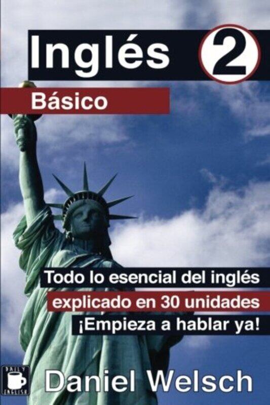 Ingles Basico 2: Todo lo esencial del ingles explicado en 30 unidades. !Empieza a hablar ya!
Ingles Basico 2: Todo lo esencial del ingles explicado en 30 unidades. !Empieza a hablar ya!