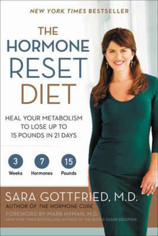 The Hormone Reset Diet: Heal Your Metabolism to Lose Up to 15 Pounds in 21 Days, Paperback Book, By: Sara Gottfried
The Hormone Reset Diet: Heal Your Metabolism to Lose Up to 15 Pounds in 21 Days, Paperback Book, By: Sara Gottfried