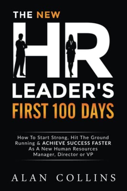The New Hr Leaders First 100 Days How To Start Strong Hit The Ground Running & Achieve Success Fa By Collins Alan Paperback
The New Hr Leaders First 100 Days How To Start Strong Hit The Ground Running & Achieve Success Fa By Collins Alan Paperback